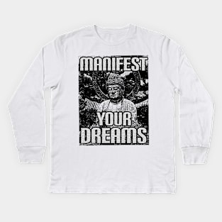 Manifest your dreams Kids Long Sleeve T-Shirt